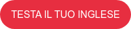 TESTA IL TUO INGLESE